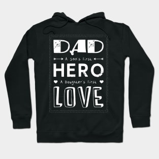 Dad--First hero---First love Hoodie